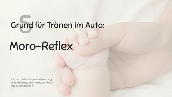 Mororeflex, Schutzreflex im Maxi Cosi, Reflexintegration, frühkindliche Reflexe. Baby hasst Autofahren. Baby weint in der Babyschale. Wieso weinen Babys im Auto? Laut und Liebe Babyschreiberatung für Schreibaby, Highneedbaby, Kolik, Regulationsstörung.