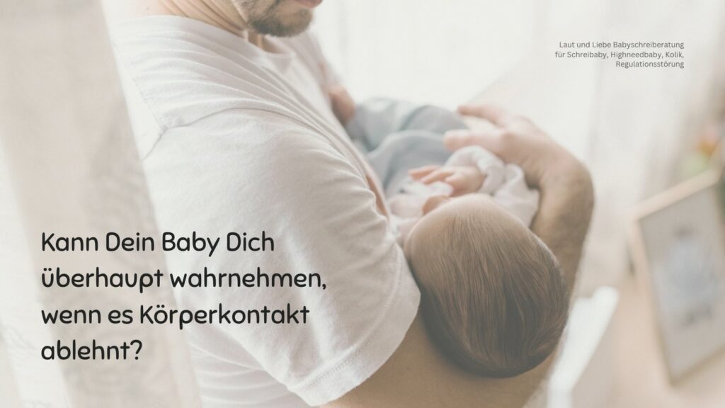 Baby spürt mich nicht. Baby hasst kuscheln. Baby hasst mich, Baby hasst schmusen, Baby schreit auf dem Arm, Baby lehnt Körperkontakt ab.
Laut und Liebe Babyschreiberatung für Schreibabys und Highneedbabys, Kolik, Dreimonatskoliken, Regulationsstörung.