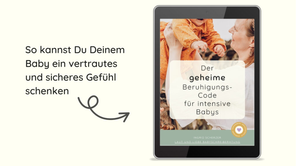 Baby endlich ablegen. Laut und Liebe Babyschreiberatung für Schreibaby, Highneedbaby, Kolik und Regulationsstörung.