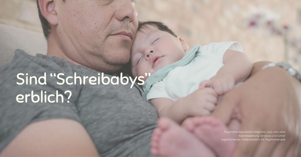 Kinderwunsch nach Schreibaby. Weinen beim Anpassungsstörungen und Regulationsstörung. Psychotherapeutische Heilpraxis Laut und Liebe Kisenbegleitung, Bindung und Schlaf Ingrid Scherzer, Heilpraktikerin für Psychotherapie Schreibaby, Kolik, Highneedbaby, Regulationsstörung.