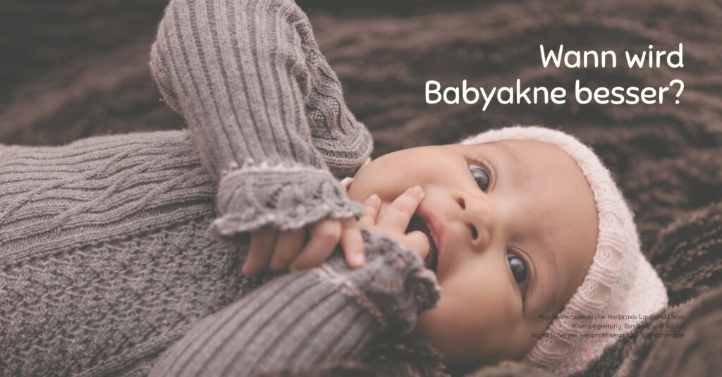 Akne bei Neugeborenen. Weinen beim Anpassungsstörungen und Regulationsstörung. Psychotherapeutische Heilpraxis Laut und Liebe Kisenbegleitung, Bindung und Schlaf Ingrid Scherzer, Heilpraktikerin für Psychotherapie Schreibaby, Kolik, Highneedbaby, Regulationsstörung.